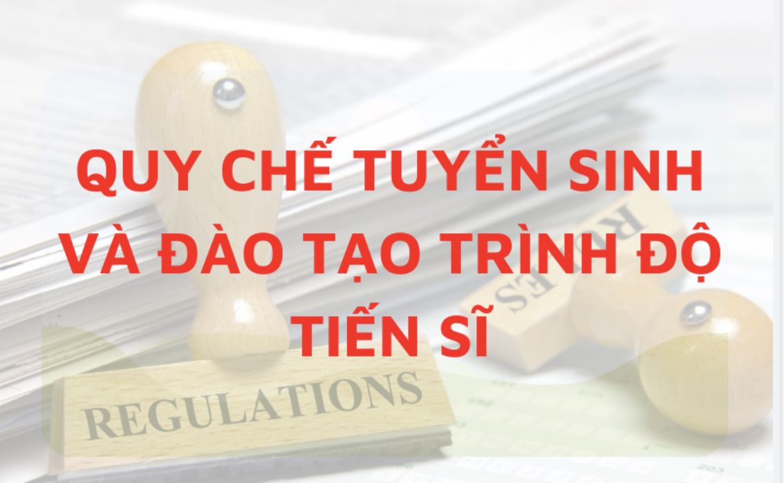 Quy chế tuyển sinh và đào tạo trình độ tiến sĩ của Học viện Chiến lược Khoa học và Công nghệ